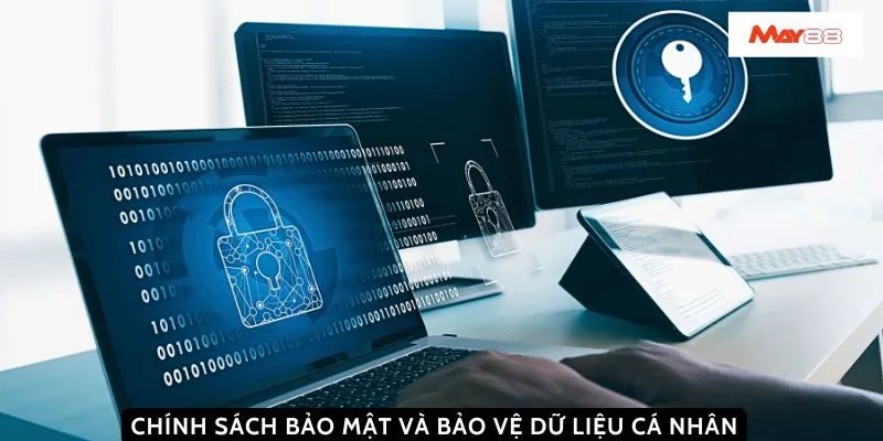 Chính sách bảo mật và bảo vệ dữ liệu cá nhân