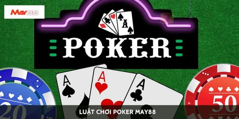 Luật chơi Poker May88